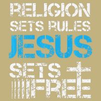 Jesus Sets Free Religion Sets Rules Christian Premium Performance Shirt