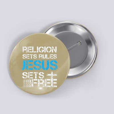 Jesus Sets Free Religion Sets Rules Christian Premium Button