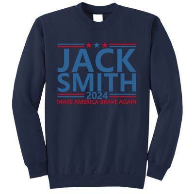 Jack Smith Fan Club Member 2024 Election Candidate Tall Sweatshirt