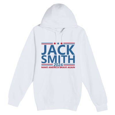 Jack Smith Fan Club Member 2024 Election Candidate Premium Pullover Hoodie