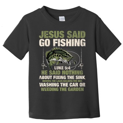 Jesus Said Go Fishing Fish Story Bible Angling Bass Fishing Toddler T-Shirt