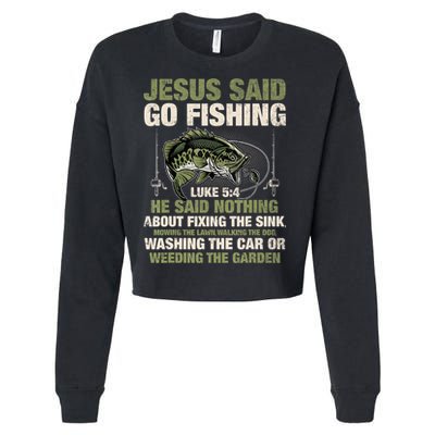 Jesus Said Go Fishing Fish Story Bible Angling Bass Fishing Cropped Pullover Crew