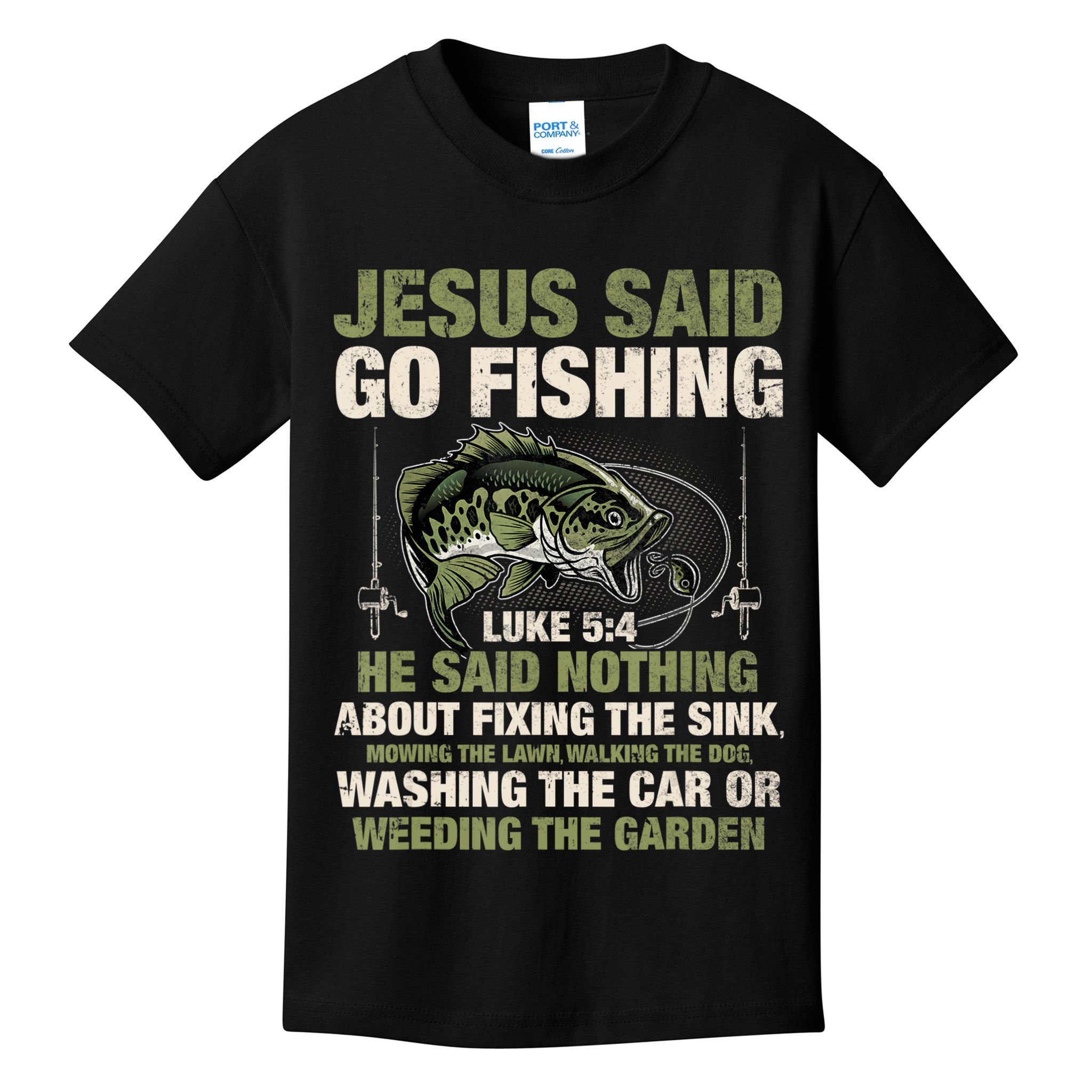 Jesus Said Go Fishing Fish Story Bible Angling Bass Fishing Kids T-Shirt