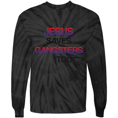 Jesus Saves Gangsters Too Christmas Tie-Dye Long Sleeve Shirt
