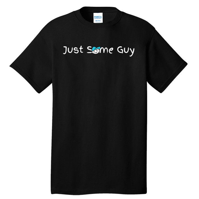 Just Some Guy Premium Tall T-Shirt