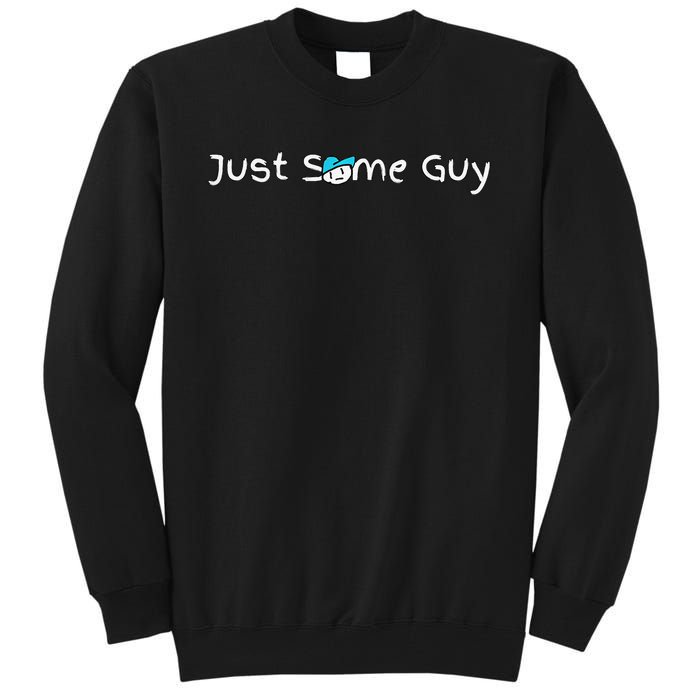 Just Some Guy Premium Tall Sweatshirt