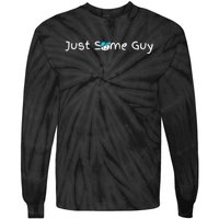 Just Some Guy Premium Tie-Dye Long Sleeve Shirt