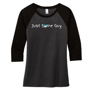 Just Some Guy Premium Women's Tri-Blend 3/4-Sleeve Raglan Shirt