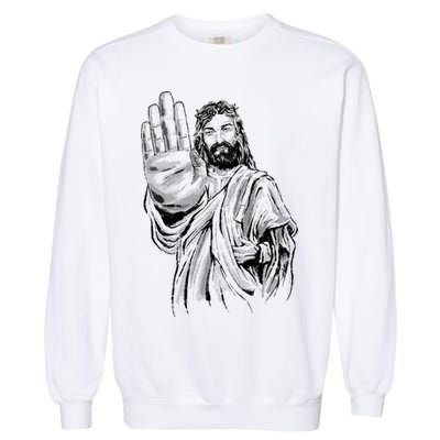Jesus Stop Hand Sign Garment-Dyed Sweatshirt