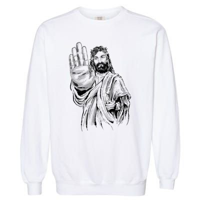 Jesus Stop Hand Sign Garment-Dyed Sweatshirt