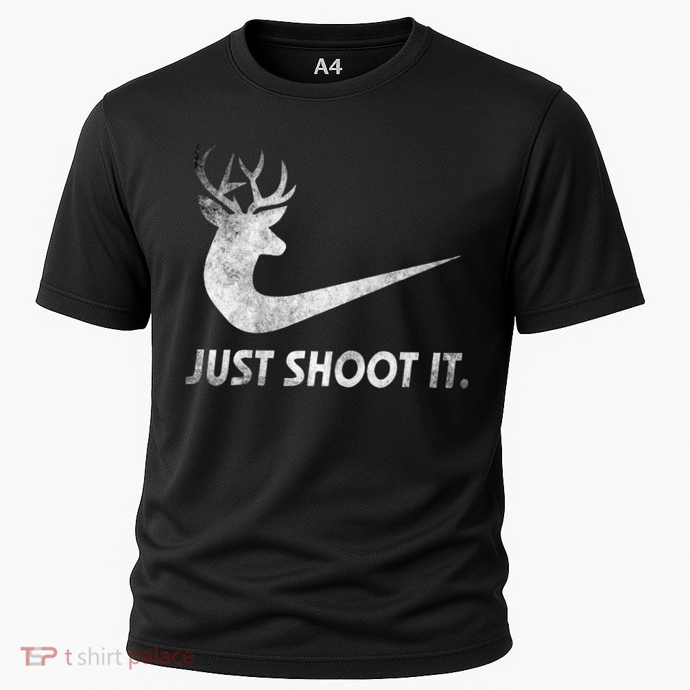 Just Shoot It Funny Deer Hunting Performance Shirt