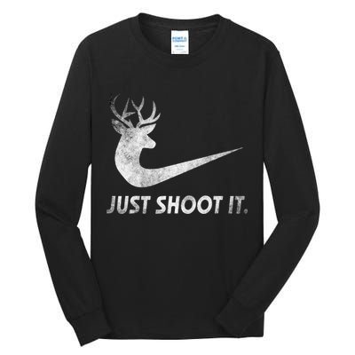 Just Shoot It Funny Deer Hunting Tall Long Sleeve T-Shirt