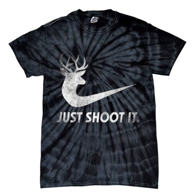 Just Shoot It Funny Deer Hunting Tie-Dye T-Shirt
