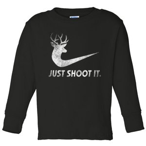 Just Shoot It Funny Deer Hunting Toddler Long Sleeve Shirt