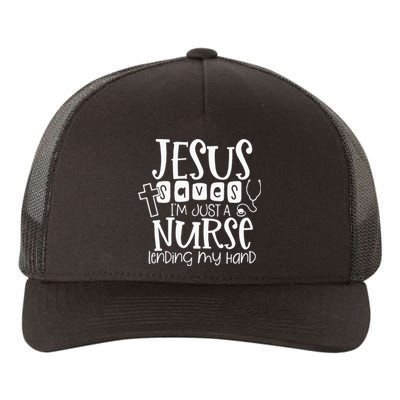 Jesus Saves IM Just A Nurse Lending My Hand Yupoong Adult 5-Panel Trucker Hat