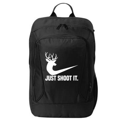 Just Shoot It Funny Deer Hunting Xmas HunterS Humor Gift City Backpack