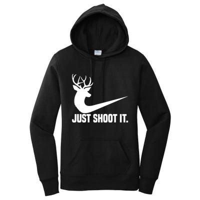 Just Shoot It Funny Deer Hunting Xmas HunterS Humor Gift Women's Pullover Hoodie