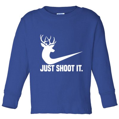 Just Shoot It Funny Deer Hunting Xmas HunterS Humor Gift Toddler Long Sleeve Shirt