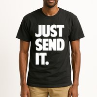 Just Send It. Funny Saying Tall T-Shirt