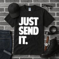 Just Send It. Funny Saying Tall T-Shirt