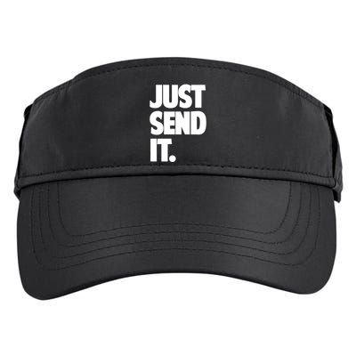Just Send It. Funny Saying Adult Drive Performance Visor