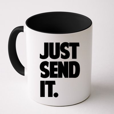 Just Send It. Funny Saying Mug