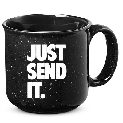 Just Send It. Funny Saying 15oz Campfire Ceramic Mug