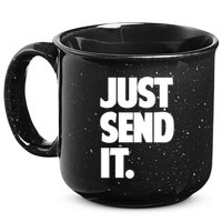Just Send It. Funny Saying 15oz Campfire Ceramic Mug