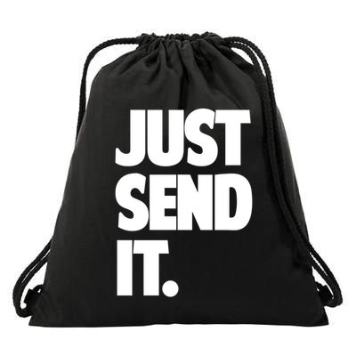 Just Send It. Funny Saying Drawstring Bag