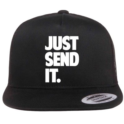 Just Send It. Funny Saying Flatbill Hat