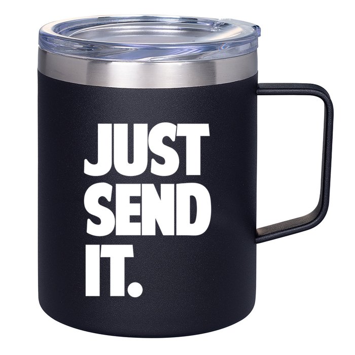 Just Send It. Funny Saying 12oz Stainless Steel Coffee Mug