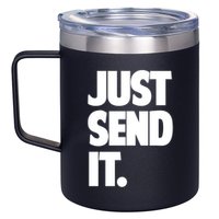 Just Send It. Funny Saying 12oz Stainless Steel Coffee Mug