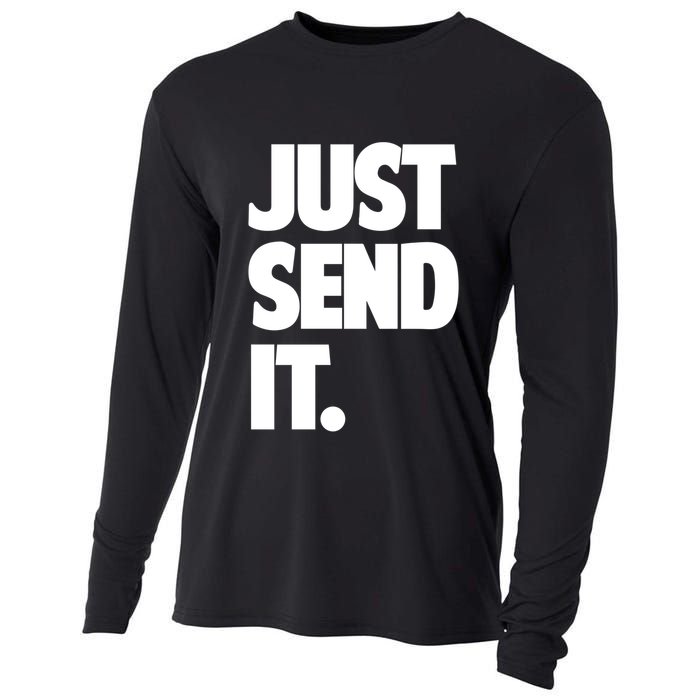 Just Send It. Funny Saying Cooling Performance Long Sleeve Crew