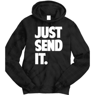 Just Send It. Funny Saying Tie Dye Hoodie