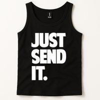 Just Send It. Funny Saying Tank Top