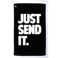 Just Send It. Funny Saying Golf Towel