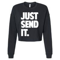 Just Send It. Funny Saying Cropped Pullover Crew