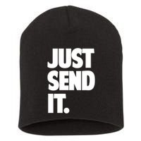Just Send It. Funny Saying Short Acrylic Beanie