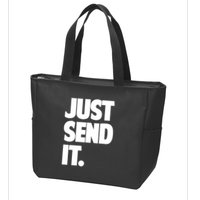 Just Send It. Funny Saying Zip Tote Bag