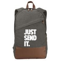 Just Send It. Funny Saying Cotton Canvas Backpack