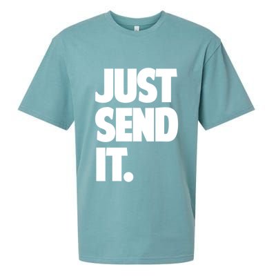 Just Send It. Funny Saying Sueded Cloud Jersey T-Shirt