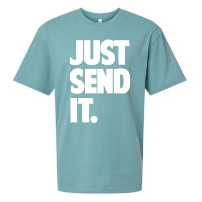 Just Send It. Funny Saying Sueded Cloud Jersey T-Shirt