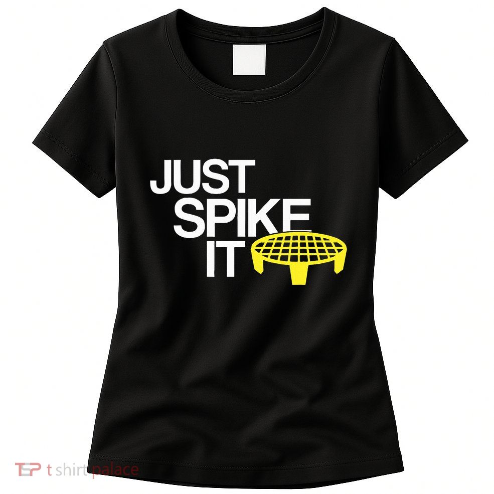 Just Spike It Spike Ball Spike Life Womens T-Shirt