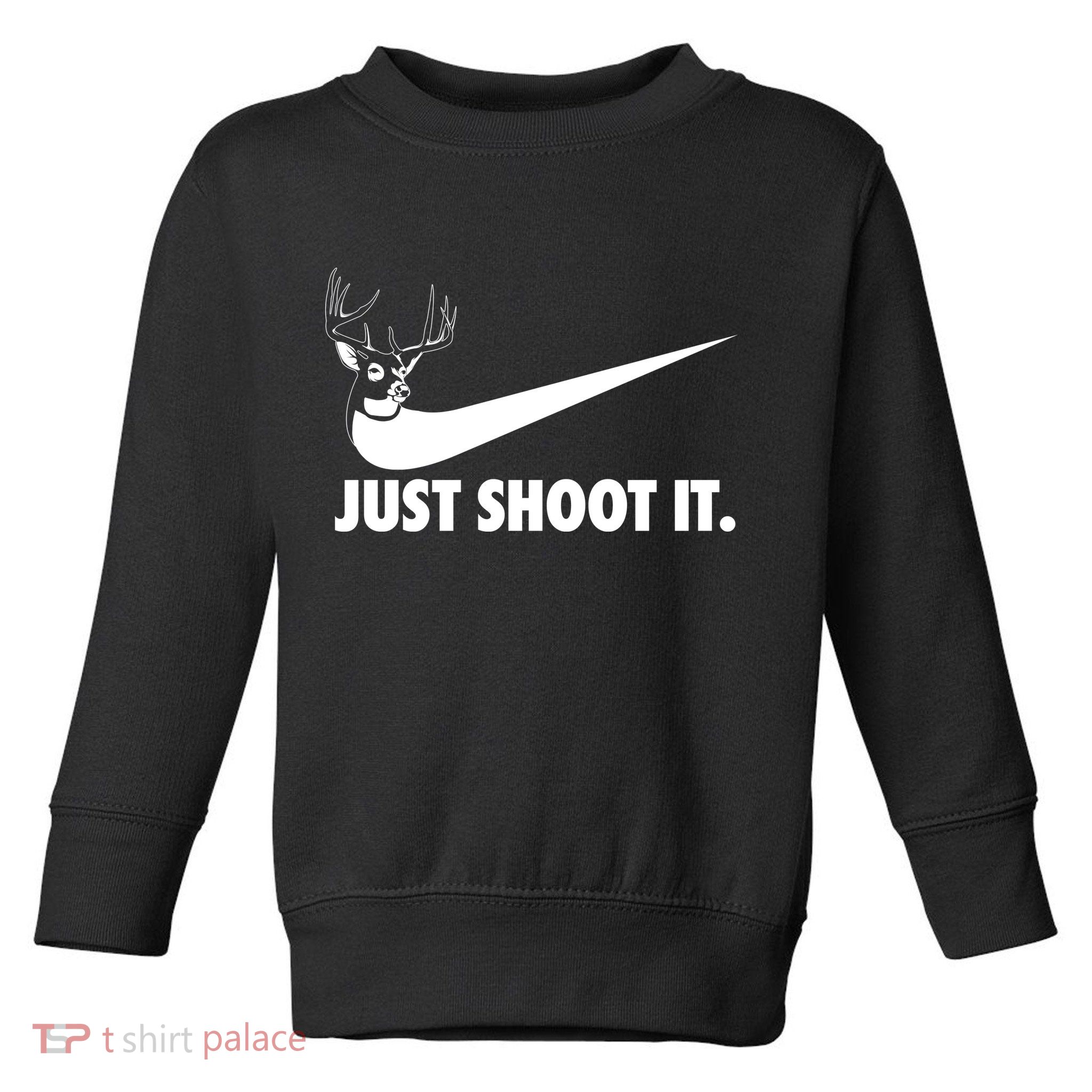 Just Shoot It Hunting Toddler Sweatshirt