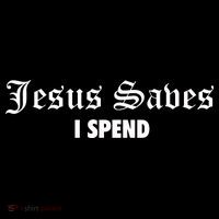 Jesus Saves I Spend Sustainable Bucket Hat