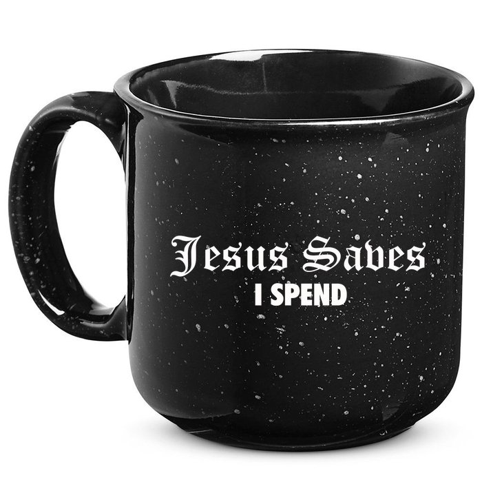 Jesus Saves I Spend 15oz Campfire Ceramic Mug