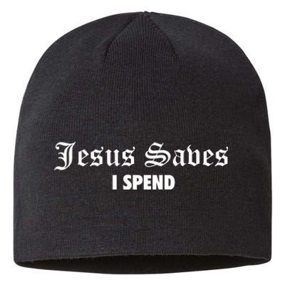 Jesus Saves I Spend Sustainable Beanie