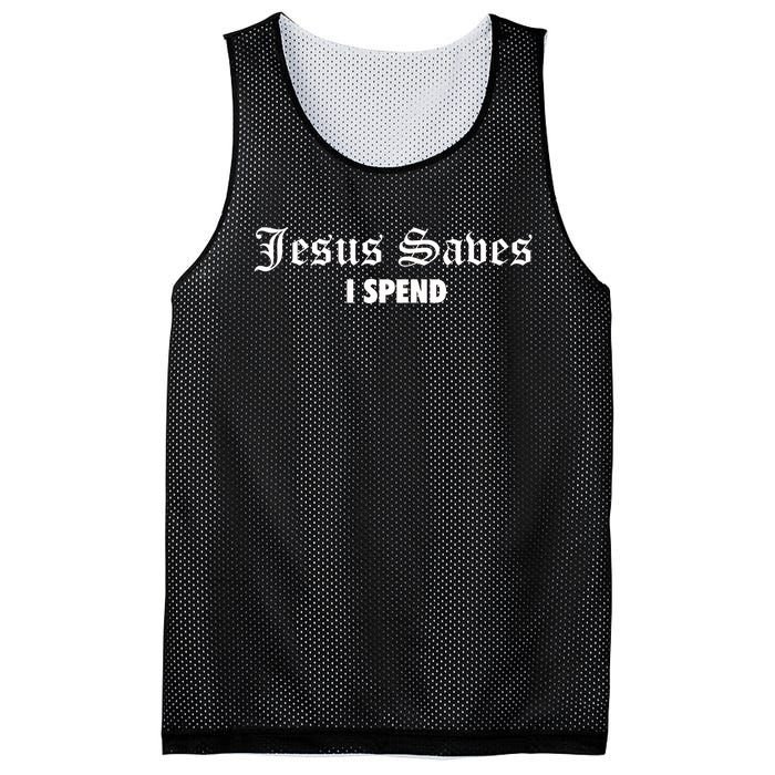 Jesus Saves I Spend Mesh Reversible Basketball Jersey Tank