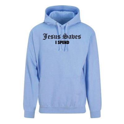 Jesus Saves I Spend Unisex Surf Hoodie