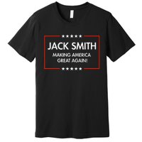 Jack Smith Is Making America Great Again Premium T-Shirt